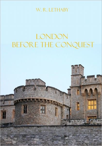 London Before the Conquest (Illustrated)
