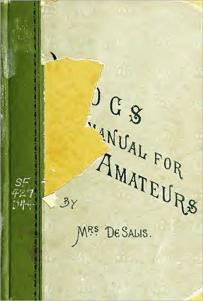 Dogs: A Manual For Amateurs (Original Text)