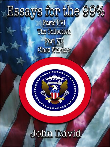 Essays for the 99% : The Collection - Class Warfare