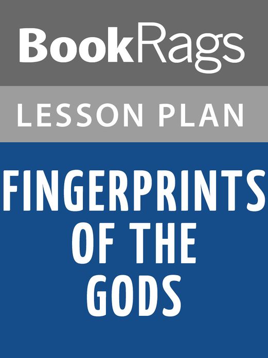 Fingerprints of the Gods Lesson Plans