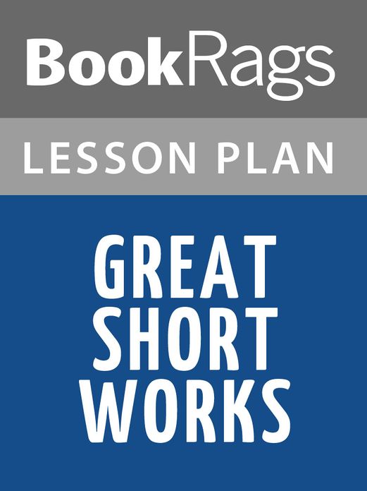 Great Short Works Lesson Plans