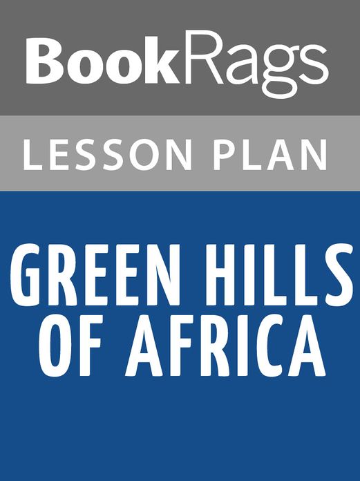 Green Hills of Africa Lesson Plans