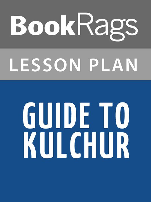 Guide to Kulchur Lesson Plans