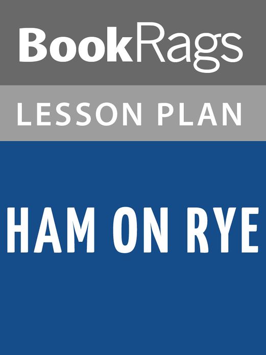 Ham on Rye Lesson Plans