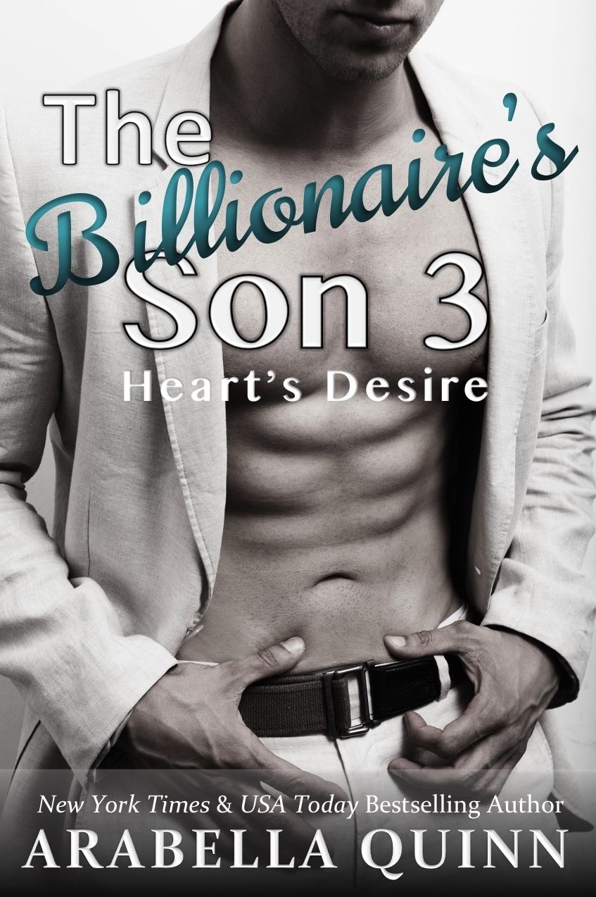 The Billionaire's Son 3 - Heart's Desire (Billionaire Erotic Romance)
