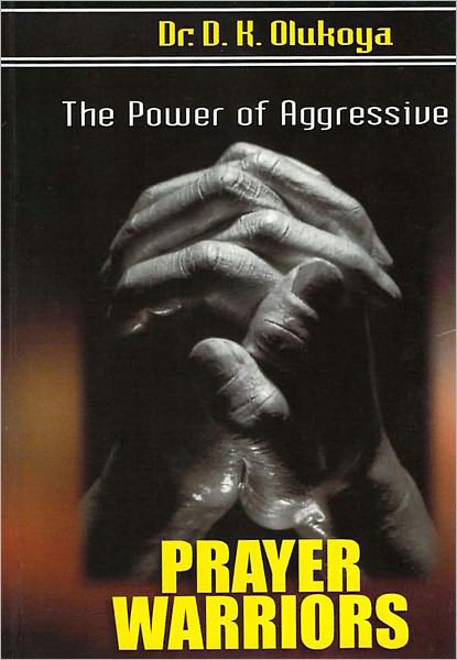 The Power of Aggressive Prayer Warriors