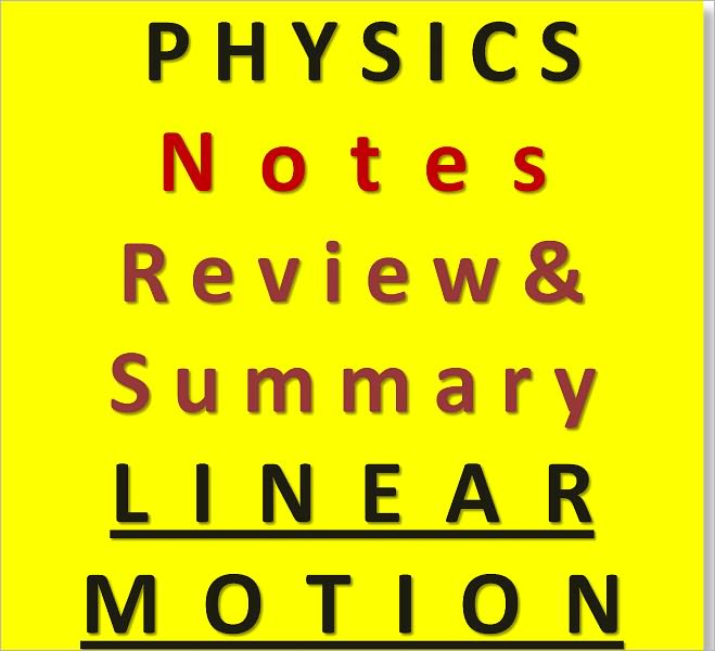 i Need Physics Review & Summary Chapter 1 Linear Motion