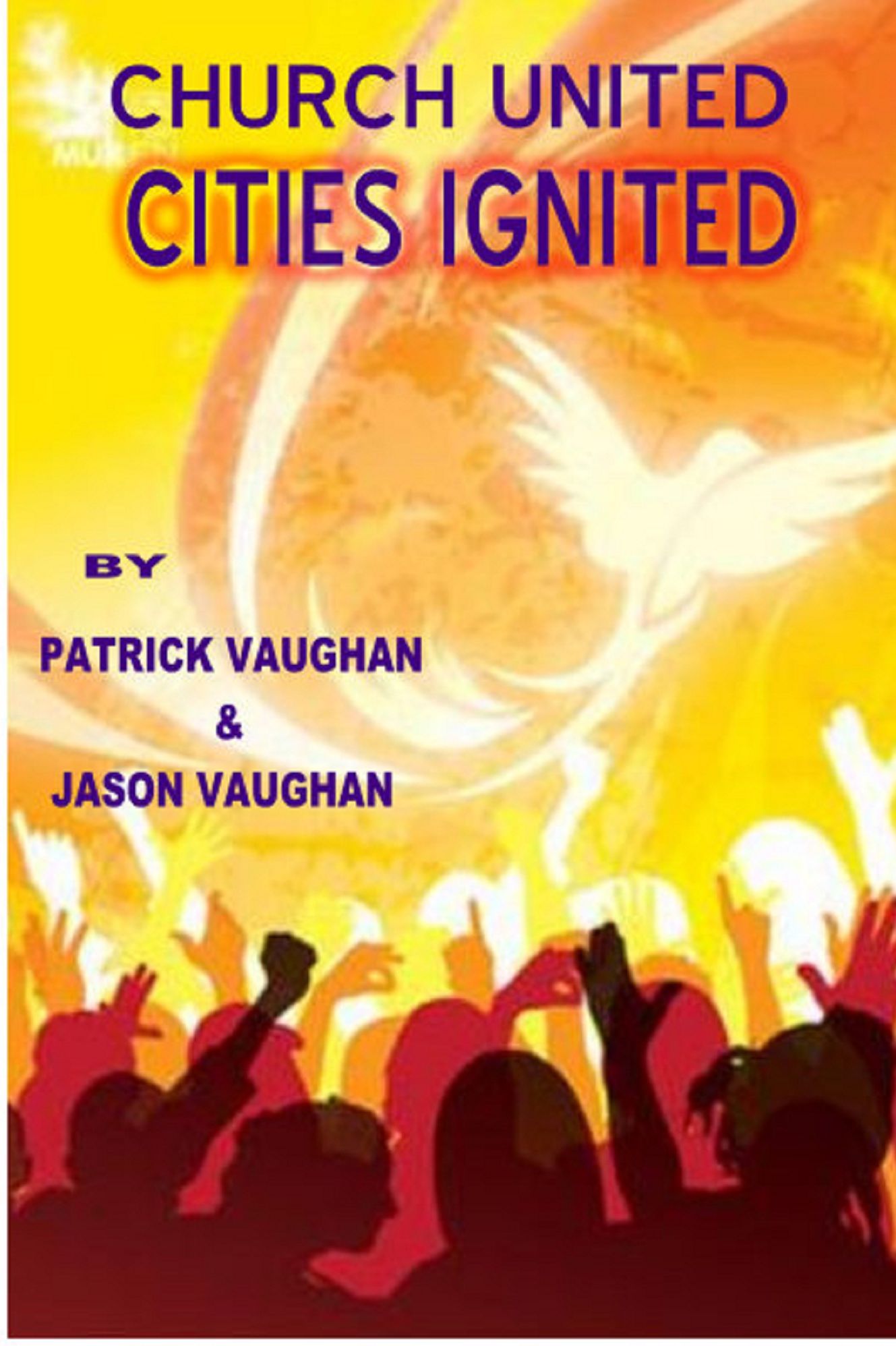 "CHURCH UNITED;CITIES IGNITED"