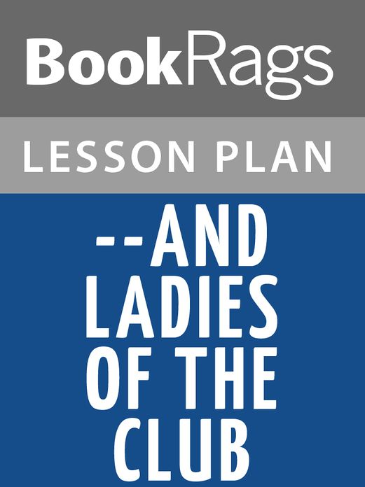 --and Ladies of the Club Lesson Plans