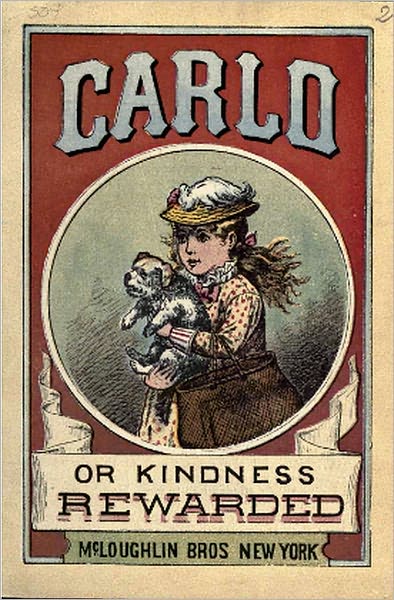 Carlo or Kindness Rewarded (Original Illustrations & Text)
