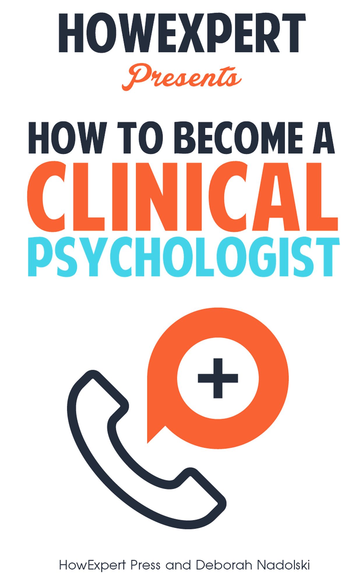How To Become a Clinical Psychologist - Your Step-By-Step Guide To Becoming a Clinical Psychologist