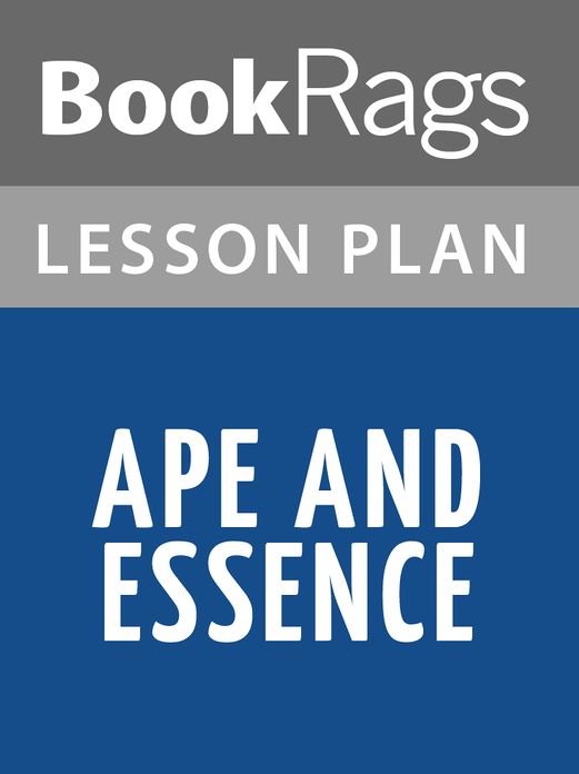 Ape and Essence Lesson Plans