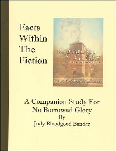 Facts Within The Fiction: A Companion Study For "No Borrowed Glory"