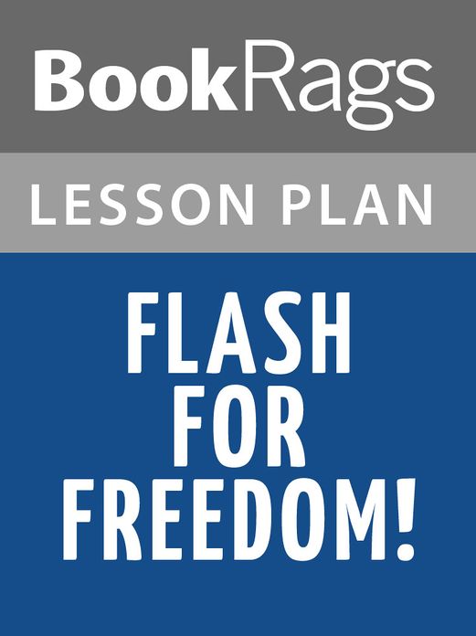 Flash for Freedom! Lesson Plans