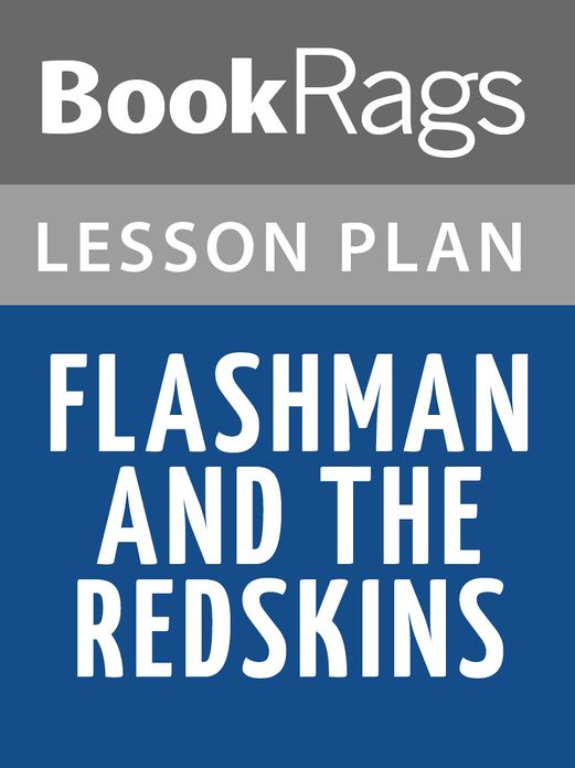 Flashman and the Redskins Lesson Plans