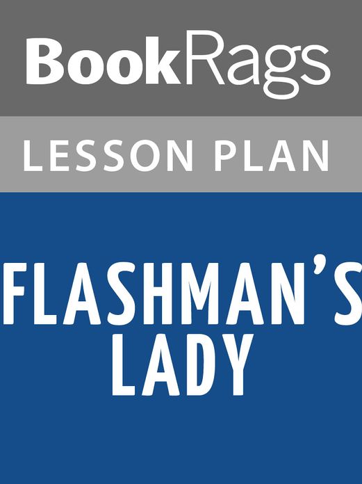 Flashman's Lady Lesson Plans