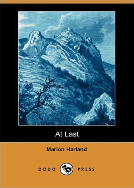 At Last: A Romance, Fiction and Literature Classic By Marion Harland! AAA+++