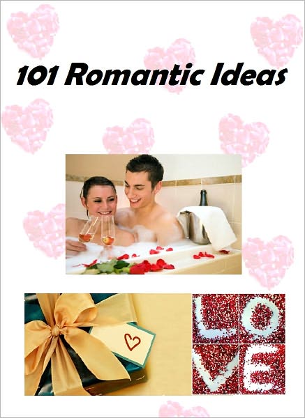 101 ROMANTIC IDEAS