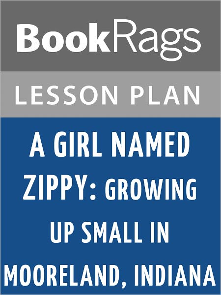 A Girl Named Zippy: Growing Up Small in Mooreland, Indiana Lesson Plans
