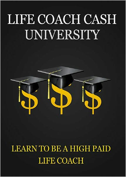 Life Coach Cash University: Find out what the true meaning of a life coach is and how it can become a rewarding career for anyone! AAA+++
