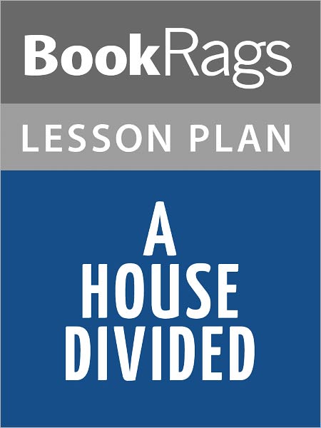 A House Divided Lesson Plans