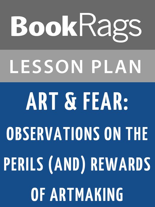 Art & Fear: Observations on the Perils (and Rewards) of Artmaking Lesson Plans