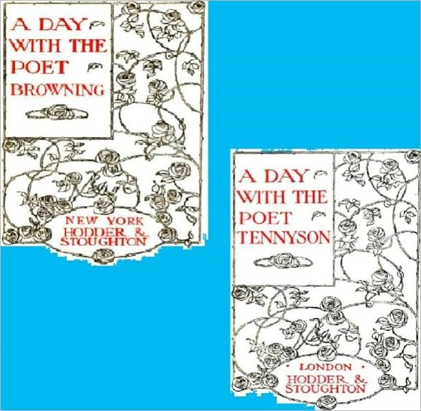 A Day With Browning AND A Day With Tennyson