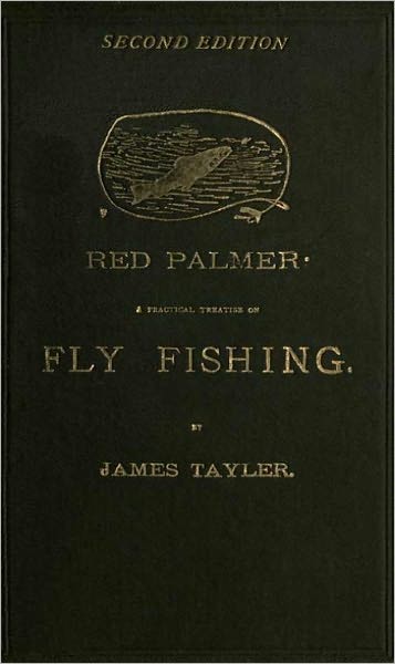 Red Palmer: A Practical Teatise of Fly Fishing