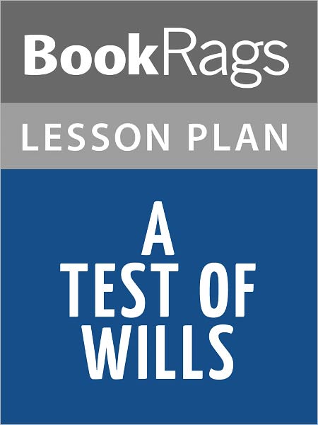 A Test of Wills Lesson Plans