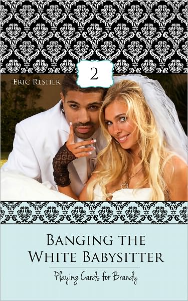 Banging The White Babysitter 2: Playing Cards For Brandy
