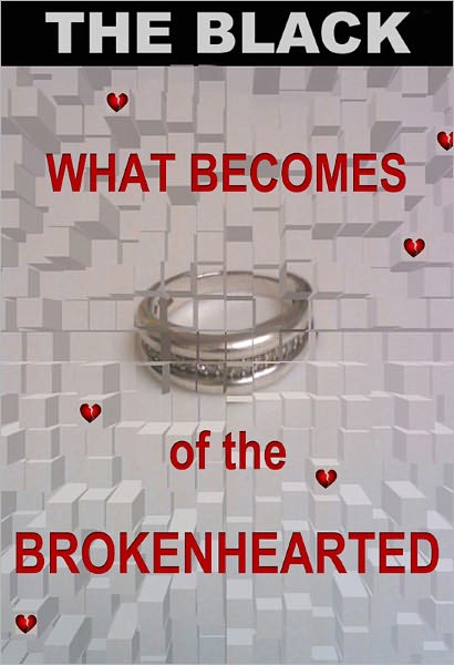 What Becomes of the Brokenhearted