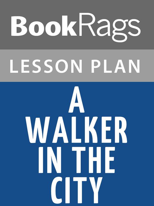 A Walker in the City Lesson Plans