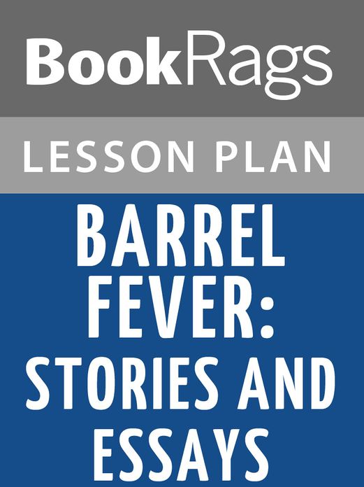 Barrel Fever: Stories and Essays Lesson Plans