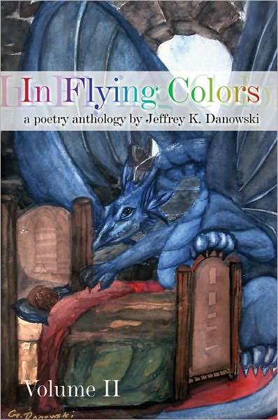 In Flying Colors: A Poetry Anthology, Volume II