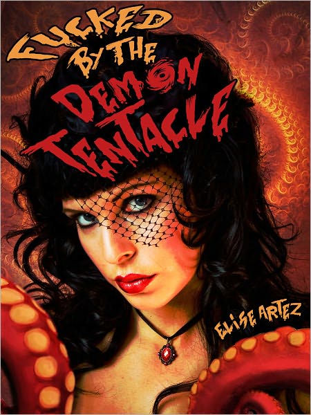 Fucked by the Demon Tentacle (a Tentacle Bondage Tale)