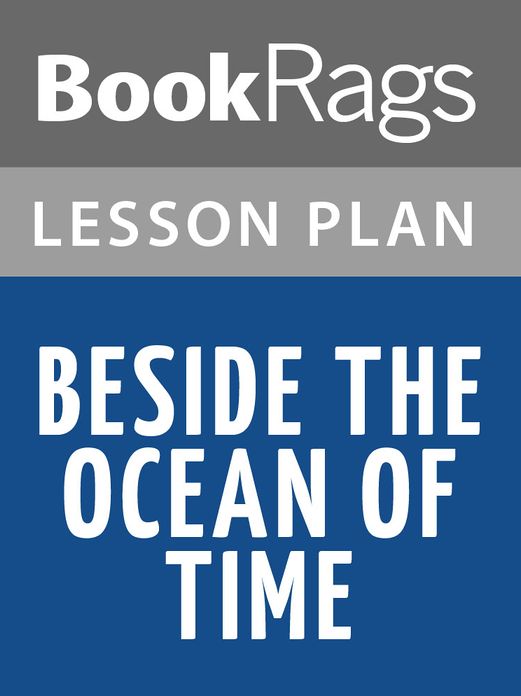 Beside the Ocean of Time Lesson Plans