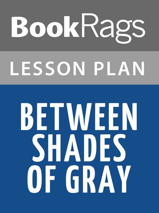 Between Shades of Gray Lesson Plans
