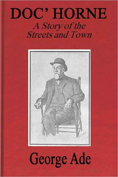 DOC’ HORNE, A Story of the Streets and Town