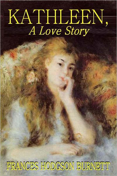 KATHLEEN, A LOVE STORY.