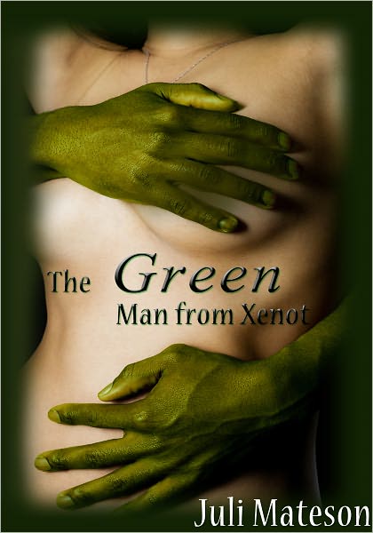 Fantasy Erotica: The Green Man From Xenot