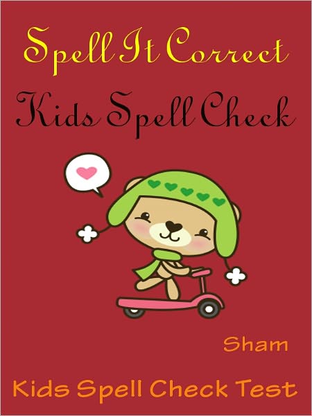 Kids Knowledge Spelling of Words : Teach Kids Spell It Correct Fun Zone