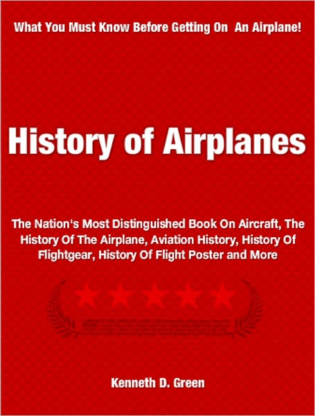 History of Airplanes: The Nation's Most Distinguished Book On Aircraft, The History Of The Airplane, Aviation History, History Of Flightgear, History Of Flight Poster and More