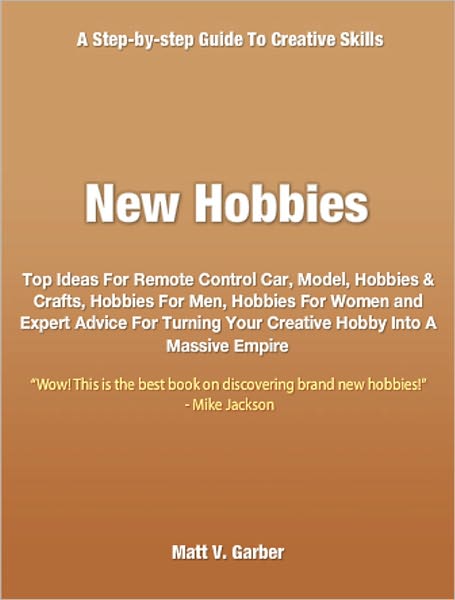 New Hobbies: Top Ideas For Remote Control Car, Model, Hobbies & Crafts, Hobbies For Men, Hobbies For Women and Expert Advice For Turning Your Creative Hobby Into A Massive Empire