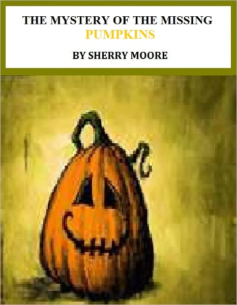 THE MYSTERY OF THE MISSING PUMPKINS