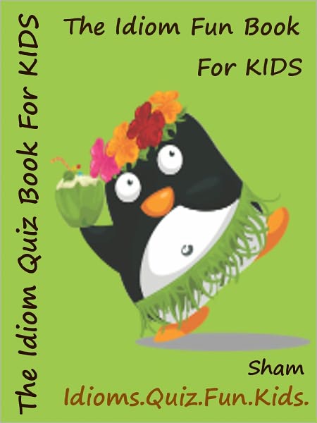 Kids Funny Idioms Puzzles : The Kids Funny Puzzle Book On Idioms