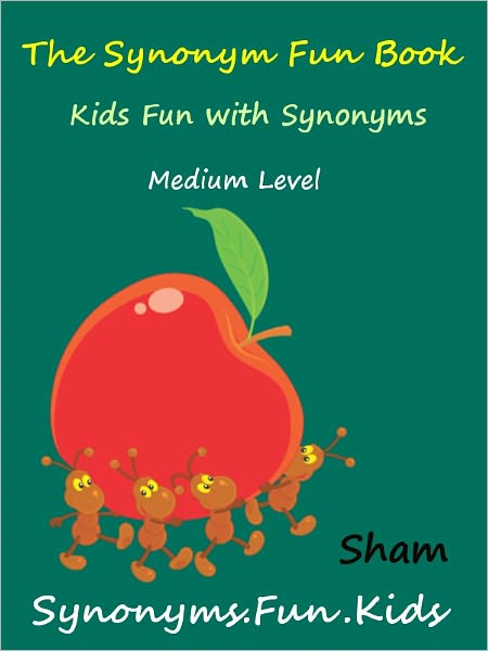 Kids Knowledge Teach Synonyms Medium : Teach Synonyms To Kids Medium Level