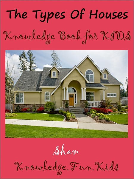 Kids Knowledge Teach Types Of Houses : Teach Types Of Houses To Kids