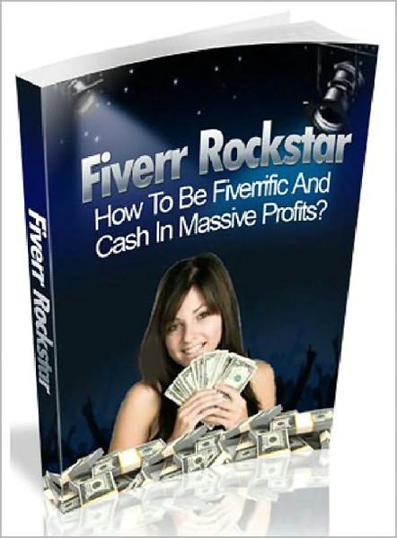Fiverr Rockstar - How to Be Fivemific And Cash In Massive Profits? AAA+++