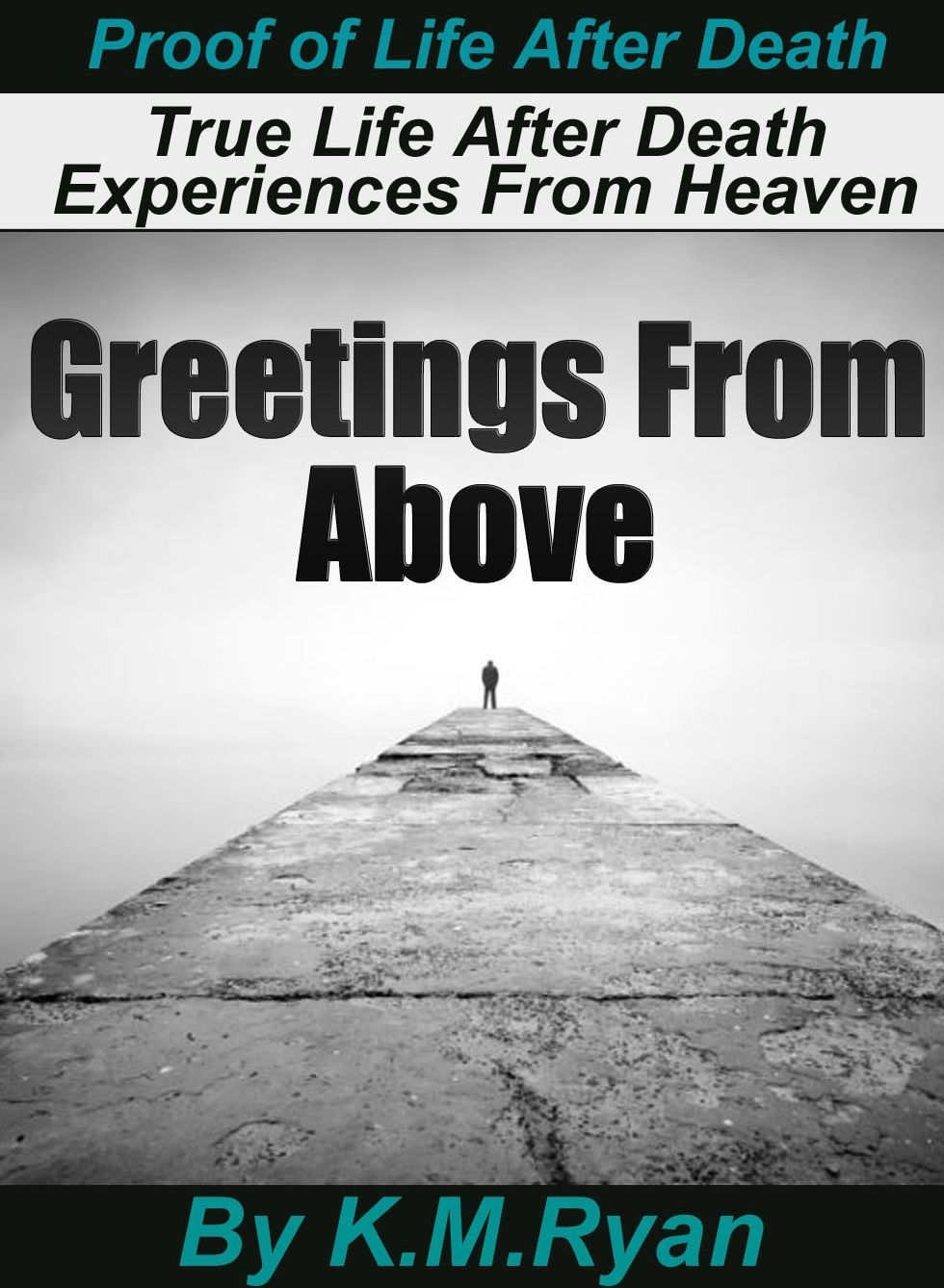 Greetings From Above - Proof of Life After Death