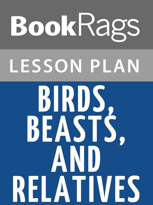 Birds, Beasts, and Relatives Lesson Plans